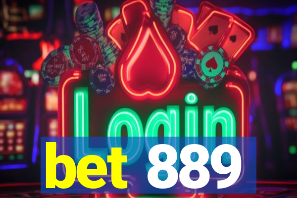 bet 889